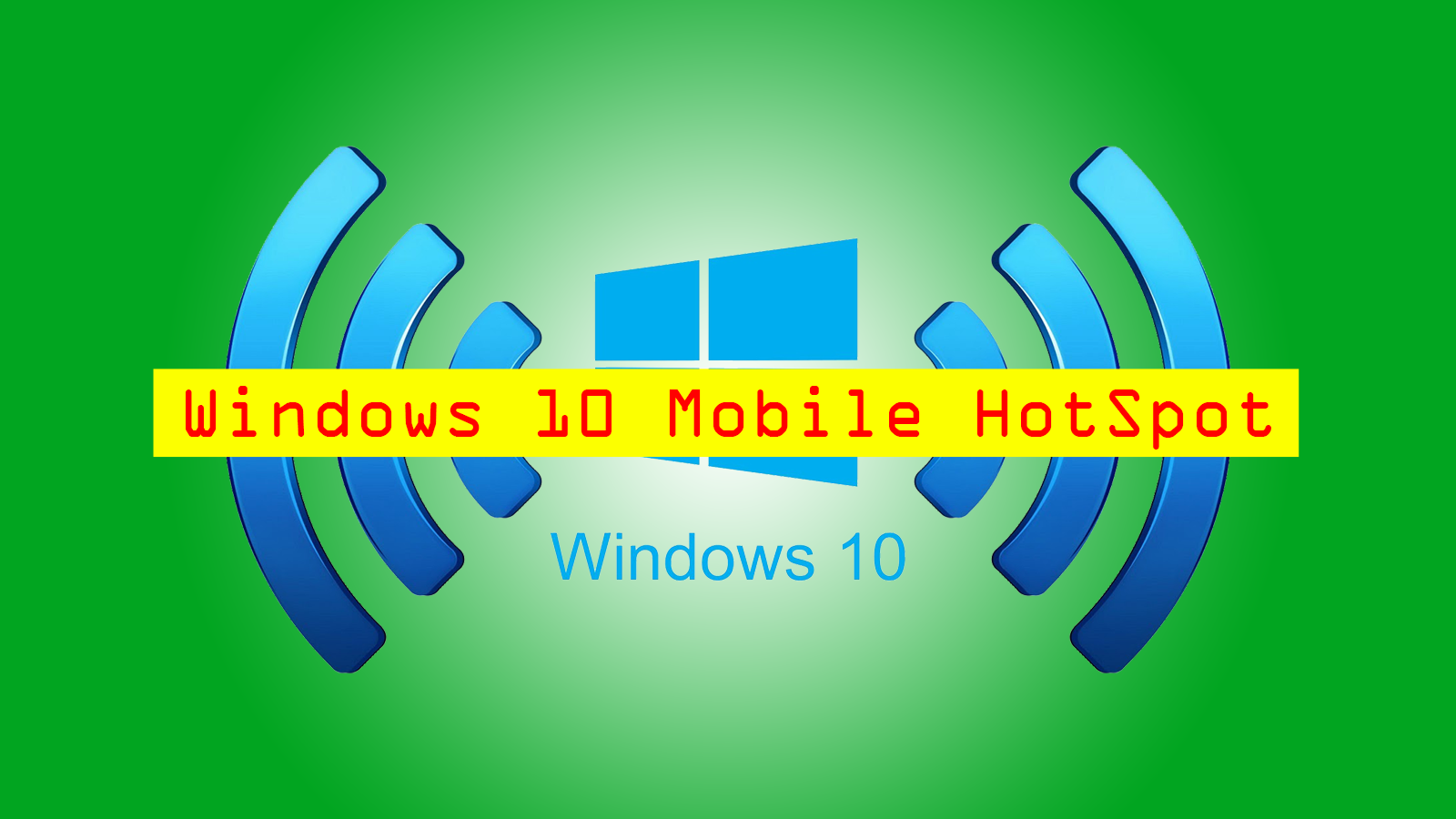 Windows 10 Mobile HotSpot 7Hub
